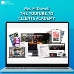 Wes McDowell – The YouTube to Clients Academy