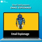 BowTiedSystems – Email Espionage