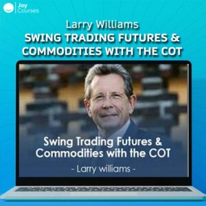 Larry Williams – Swing Trading Futures & Commodities with the COT