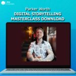 Parker Worth – Digital Storytelling Masterclass