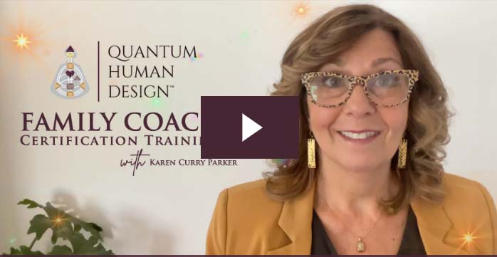 Karen Curry Parker – Quantum Human Design Family Coach Certification