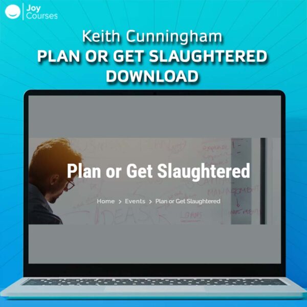 Keith Cunningham – Plan or Get Slaughtered