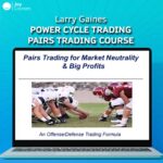 Power Cycle Trading – Pairs Trading Course – Larry Gaines