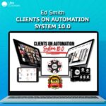 Ed Smith – Clients On Automation System 10.0