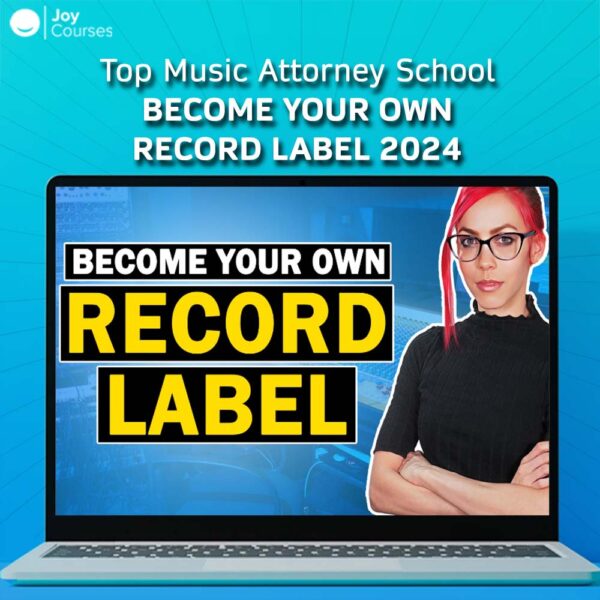 Top Music Attorney School – Become Your Own Record Label 2024