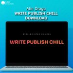 Alin Dragu – Write Publish Chill